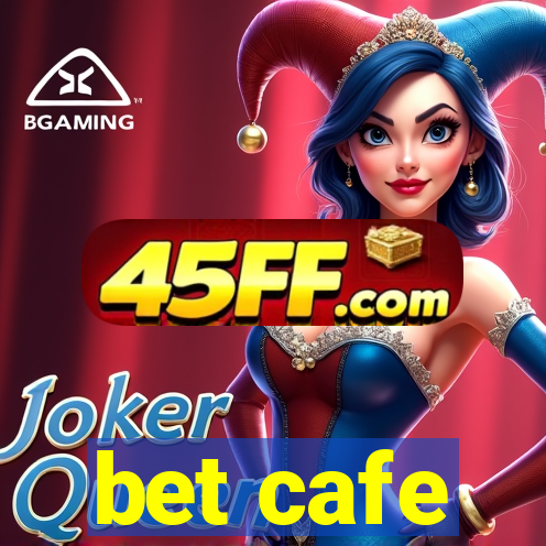 bet cafe